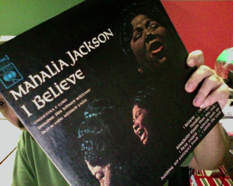 Mahalia Jackson - I believe