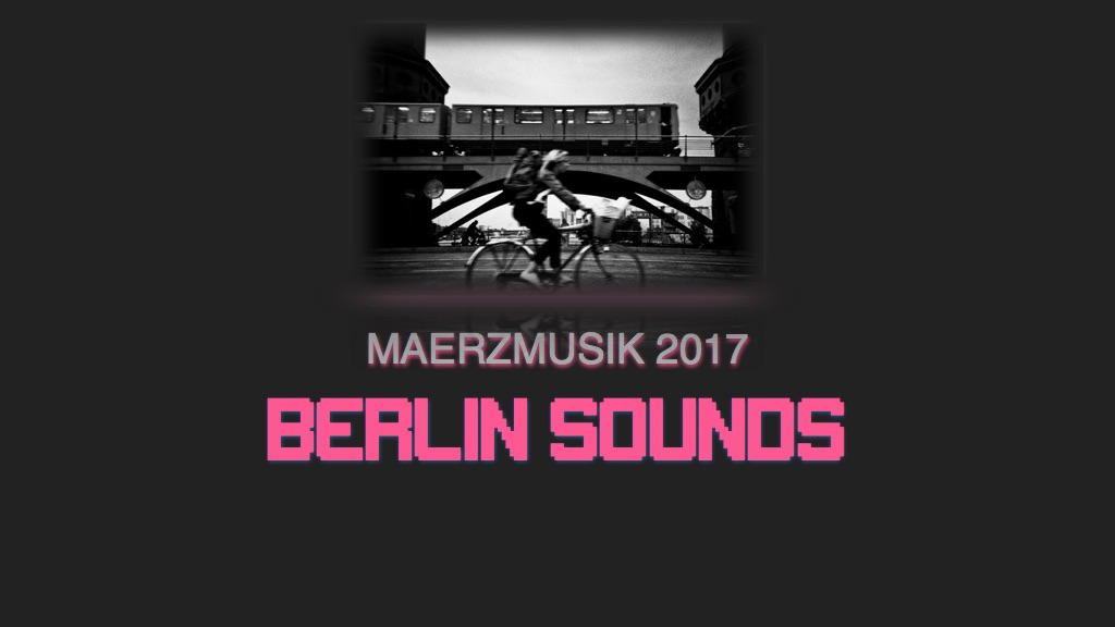 Berlin Sounds Workshop – Berliner Festspiele 2017