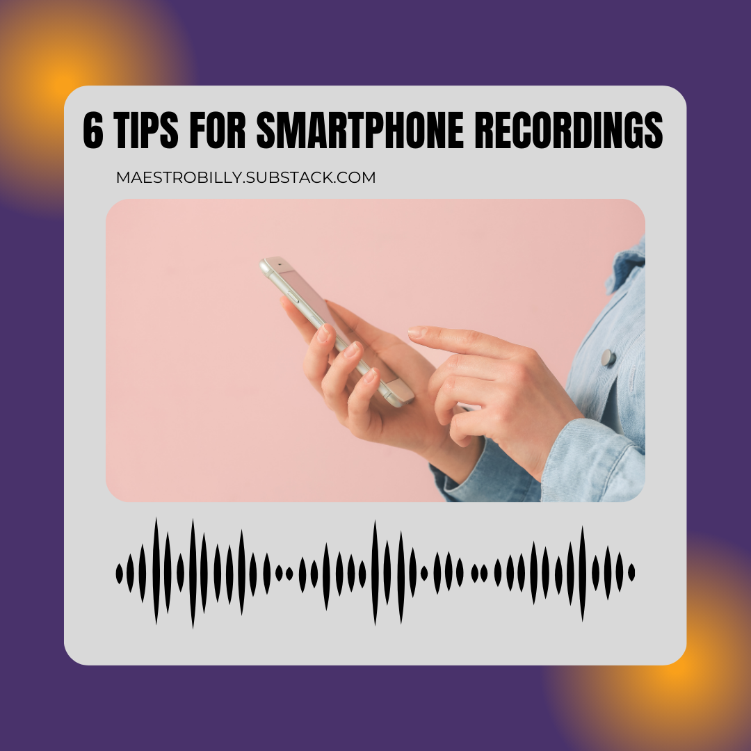 6 Pro Tips for Stellar Smartphone Recordings